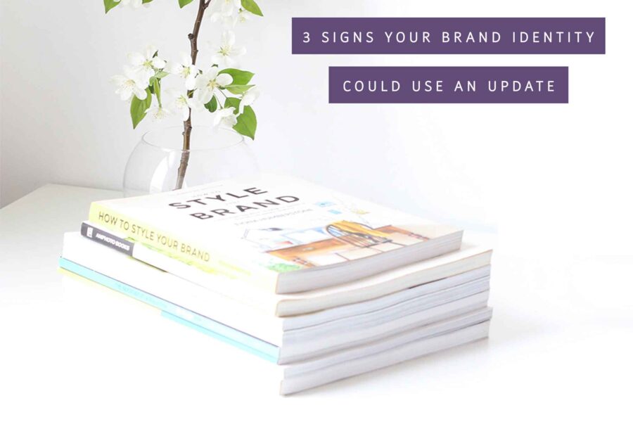 3 Signs Your Brand Identity Could Use An Update