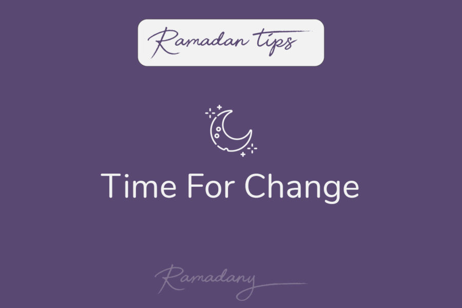 Time for Change Ramadan Tips